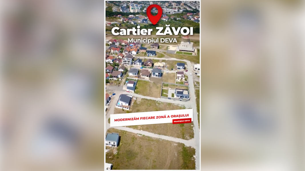 INFRASTRUCTURĂ MODERNĂ PENTRU CARTIERUL ZĂVOI DIN DEVA
