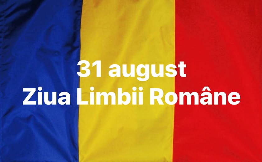 LA MULȚI ANI LIMBII ROMÂNE!