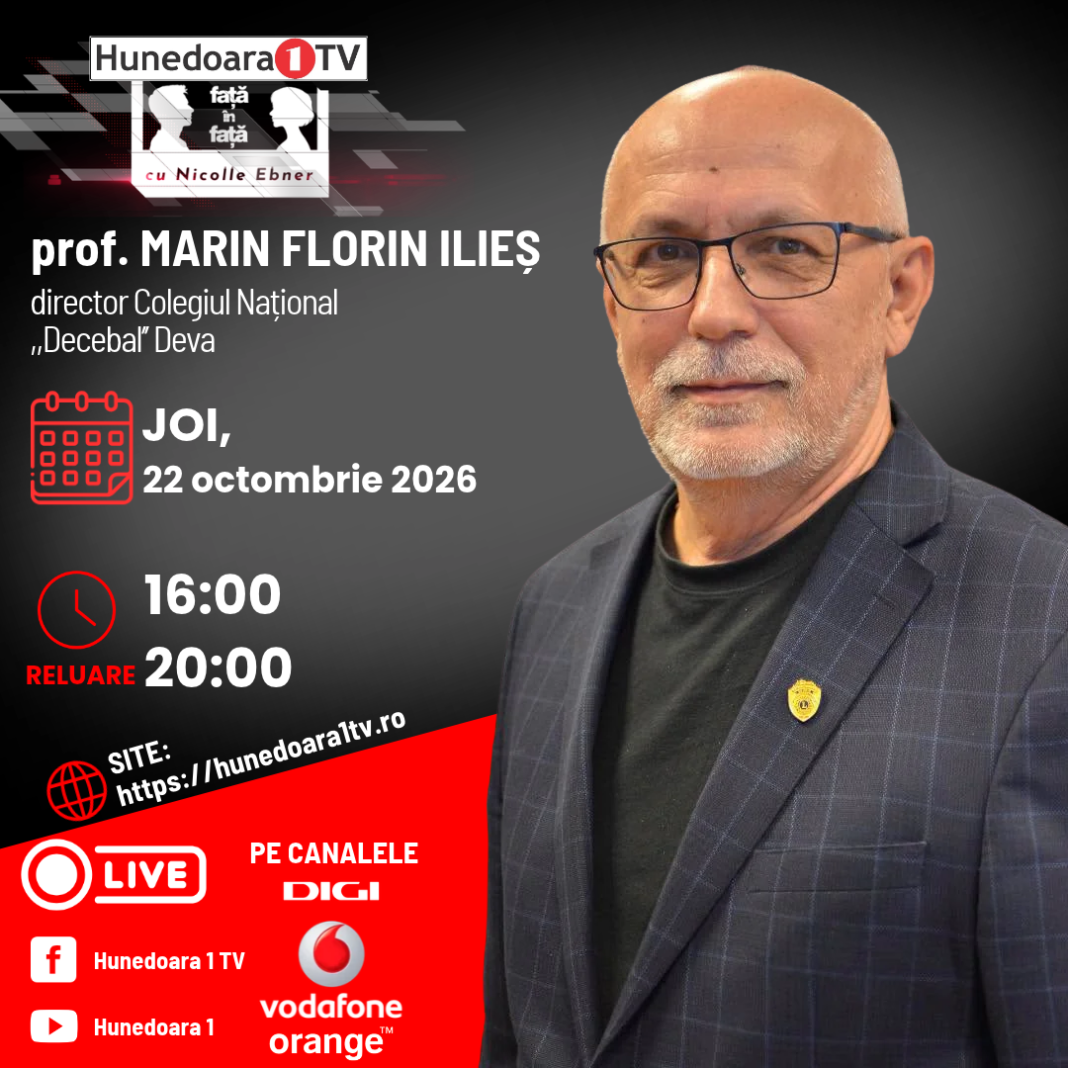 prof. MARIN FLORIN ILIEȘ, director Colegiul Național ,,Decebal’’ Deva la „FAȚĂ ÎN FAȚĂ”, ASTĂZI, 22 octombrie 2026, de la ora 16:00 și în reluare de la ora 20:00, moderator Nicolle EBNER.