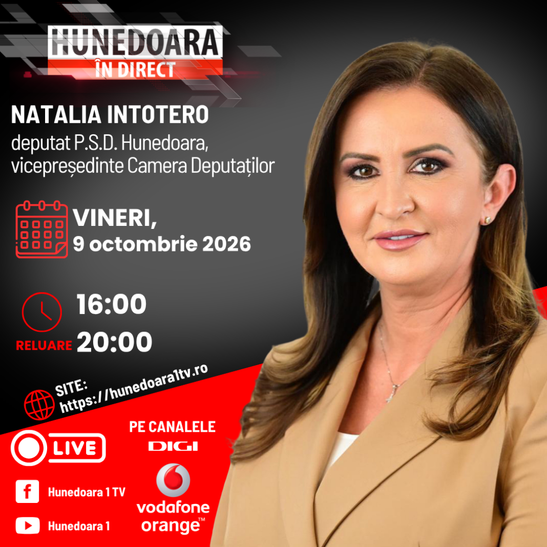 NATALIA INTOTERO, deputat P.S.D. Hunedoara, vicepreședinte Camera Deputaților la „HUNEDOARA ÎN DIRECT”, moderator PETRONELA TĂMAȘ.